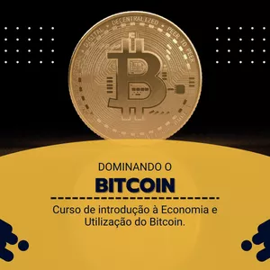 Imagem de capa para o Curso online Dominando o Bitcoin: Curso de Introdução à Economia e Utilização do Bitcoin