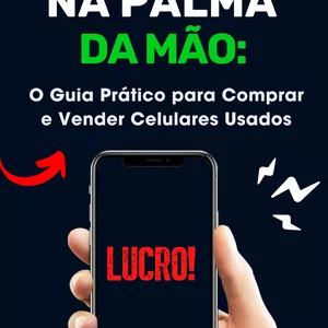 Imagem de capa para o Ebook LUCRO NA PALMA DA MÃO: O GUIA PRÁTICO PARA COMPRAR E VENDER CELULARES USADOS