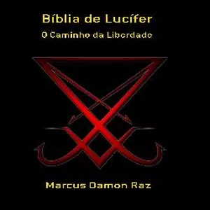 Imagem de capa para o Ebook PDF - A Bíblia de Lúcifer - Marcus Damon Raz