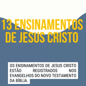 Imagem de capa para o Ebook 13 ENSINAMENTOS DE JESUS CRISTO