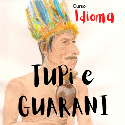 Imagem do curso Idioma Tupi antigo e Guarani descomplicado!