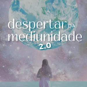 Imagem de capa para o Curso online Despertar da Mediunidade 2.0