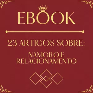 Imagem de capa para o Ebook 23 Artigos sobre namoro e relacionamento