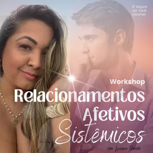Imagem de capa para o Curso online Workshop Relacionamentos Afetivos Sistêmicos