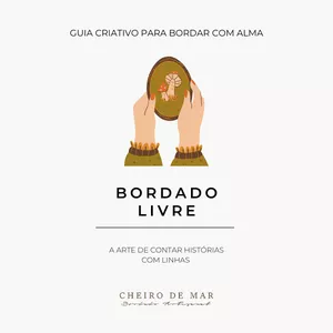 Imagem de capa para o Ebook Bordado Livre: aprenda o básico para criar peças únicas! 