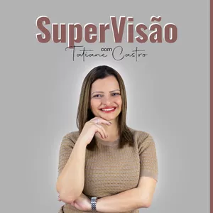 Imagem de capa para o Curso online SuperVisão Com Tatiane Castro