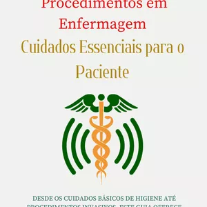 Imagem de capa para o Ebook Guia Prático de Procedimentos em Enfermagem: Cuidados Essenciais para o Paciente 