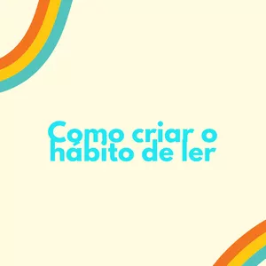 Imagem de capa para o Ebook Como criar o hábito de ler