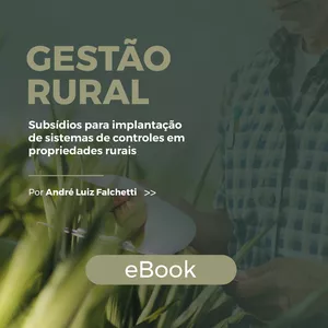 Imagem de capa para o Ebook GESTÃO RURAL: Subsídios para implantação de sistemas de controles em propriedades rurais