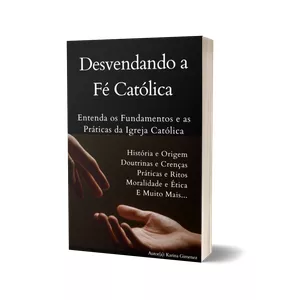 Imagem do curso Desvendando a Fé Católica: Entenda os Fundamentos e as Práticas da Igreja Católica
