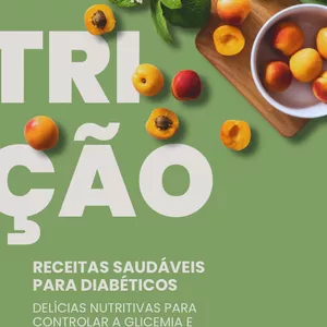 Imagem de capa para o Ebook Nutrição - Receitas saudáveis para diabéticos 