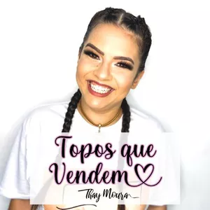Imagem de capa para o Curso online Topos que Vendem com Thay Moura - Renovação!