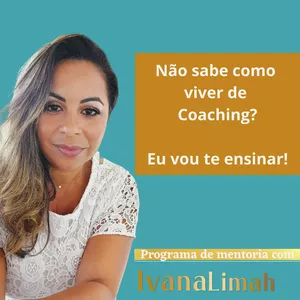 Imagem de capa para o Serviço online Mentoria Viver de Coaching - Ivana Limah