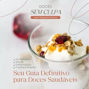 Imagem de capa para o Ebook Doces sem Culpa - Seu Guia Definitivo para Doces Saudáveis