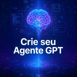 Imagem de capa para o Curso online Crie seu Agente GPT 