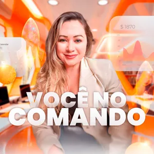Imagem de VOCÊ NO COMANDO criado por Sonia Paczkoski - FATOR SG na hotmart
