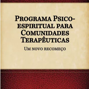 Imagem de capa para o Ebook Programa Psico-espiritual para Casas de Recuperação 
