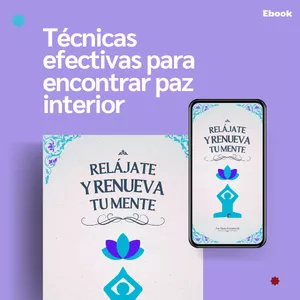 Imagen de portada para Ebook Relájate y Renueva tu Mente: Técnicas Efectivas para Encontrar Paz Interior