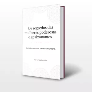 Imagem de capa para o Ebook OS SEGREDOS DAS MULHERES PODEROSAS E APAIXONANTES