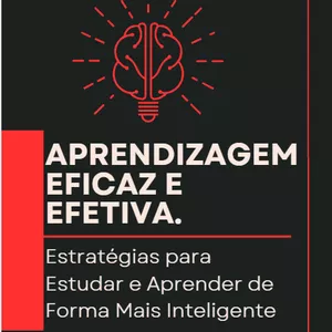 Imagem de capa para o Ebook APRENDIZAGEM EFICAZ E EFETIVA: Estratégias para Estudar e Aprender de Forma Mais Inteligente