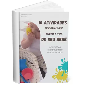 Imagem de capa para o Ebook 10 Atividades Sensoriais que Mudam a Vida do seu Bebê!