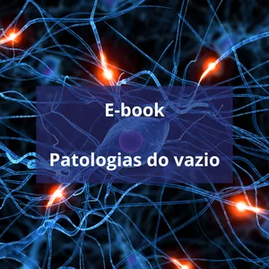 Imagem principal do produto E-book Patologias do vazio: psicanálise e neurociências. Teoria e prática clínica