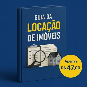 Guia da Locação de Imóveis – Tudo o que você precisa para alugar o seu imóvel com segurança