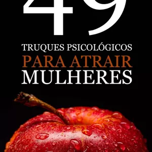 Imagem de capa para o Ebook Ebook 49 Truques Psicologicos para Atrair Mulheres
