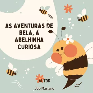 Imagem de capa para o Ebook As Aventuras de Belinha A Abelhinha Curiosa
