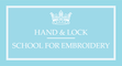 Hand & Lock School of Embroidery