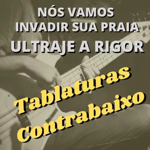 Imagem de capa para o Ebook "Nós vamos invadir sua praia" – Ultraje a Rigor - Tablatura de contrabaixo