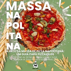 Imagem de capa para o Ebook A ARTE DA MASSA DE PIZZA NAPOLITANA: Guia Para Pizzaiolos