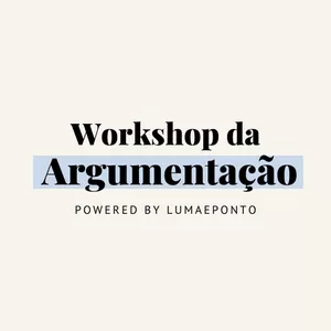 Imagem de capa para o Evento online Workshop da Argumentação 