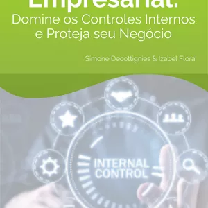 Imagem de capa para o Ebook Blindagem Empresarial: Domine os Controles Internos e Proteja seu Negócio