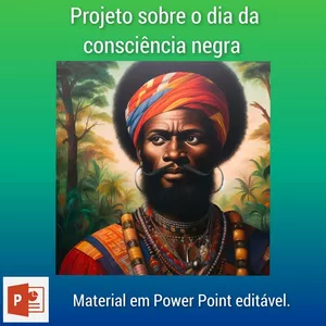 Imagem de PROJETO PARA O DIA DA CONSCIÊNCIA NEGRA EM POWER POINT criado por EDU GEO 360º GRAUS na hotmart