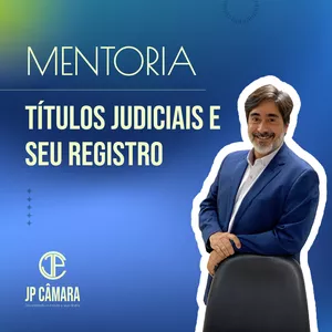 Imagem de capa para o Curso online MENTORIA - TÍTULOS JUDICIAIS E SEU REGISTRO