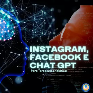Imagem do curso Treinamento Instagram, Facebook e Chat GPT para Terapeutas Holísticos