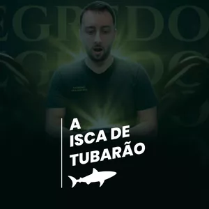 Imagem de capa para o Curso online A Isca de Tubarão