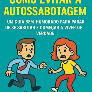 Imagem de capa para o Ebook Como Evitar a Autossabotagem
