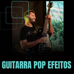 Imagem de capa para o Curso online Guitarra Pop Efeitos