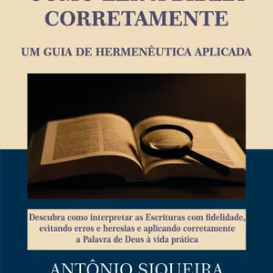 Imagem de capa para o Ebook Como ler a Bíblia corretamente: Um guia de hermenêutica prática.