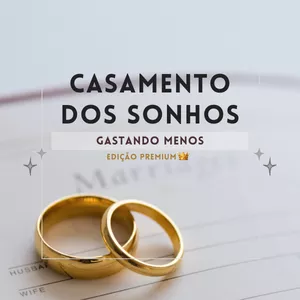 Imagem de capa para o Ebook Casamento dos Sonhos Gastando Menos - Edição Premium