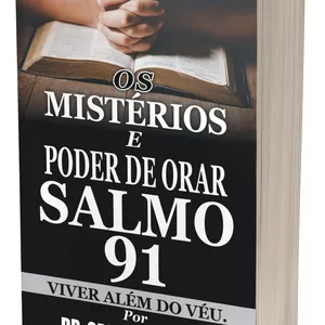 Imagem de capa para o Ebook OS MISTÉRIOS E PODER DE ORAR SALMO 91
