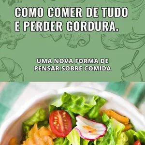 Imagem de capa para o Ebook Como Comer de Tudo e Perder Gordura: uma nova forma de pensar sobre comida