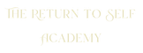 The Return to Self Academy