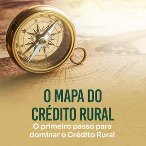 Imagem de capa para o Curso online O Mapa do Crédito Rural - O Primeiro Passo para Dominar o Crédito Rural na Prática.