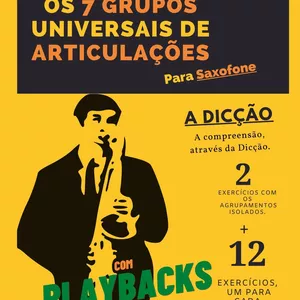 Imagem de capa para o Ebook OS 7 GRUPOS UNIVERSAIS DE ARTICULAÇÕES - SAXOFONE