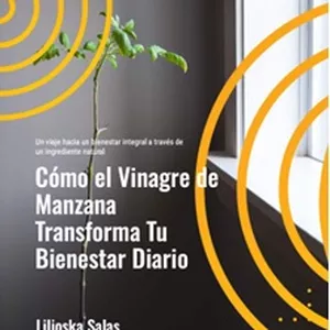 Imagen de portada para Ebook Cómo el Vinagre de Manzana Transforma Tu Bienestar Diario
