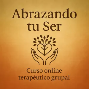 Imagen de portada para Curso online Abrazando tu Ser – Acompañamiento Terapéutico Grupal