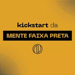 Imagem de capa para o Evento online Kickstart da Mente Faixa Preta